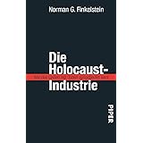 Die Holocaust-Industrie: Wie das Leiden der Juden ausgebeutet wird