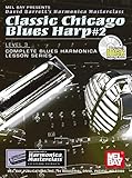 Mel Bay Presents David Barrett's Harmonica Masterclass: Classic Chicago Blues Harp 2 Mel Bay Presents David Barrett's Harmonica Masterclass: Classic Chicago Blues Harp 2