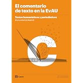 El comentario de texto en la EvAU. Textos human&iacute;sticos y period&iacute;sticos (C&oacute;digo abierto)