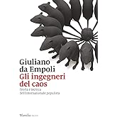 Gli ingegneri del caos. Teoria e tecnica dell’Internazionale populista