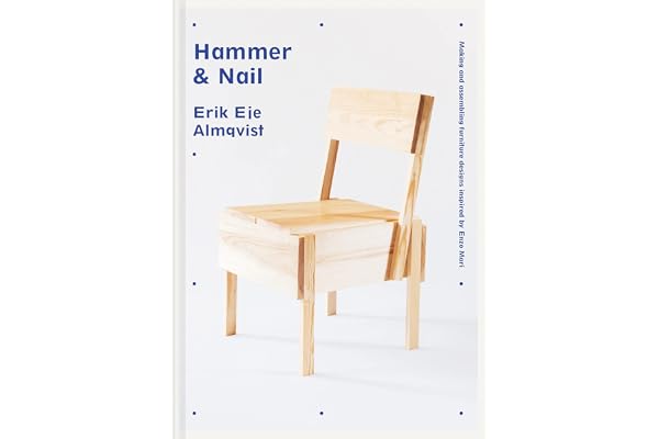 Hammer & Nail: Making and Assembling Furniture Designs Inspired by Enzo Mari
