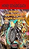 Weiber, Weichlinge, Echte Männer by