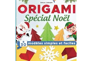 Origami spécial Noël : +30 modèles simples et faciles: Projets de pliages papier pas à pas en couleurs. Un cadeau noël idéal pour débutants, enfant et adulte !