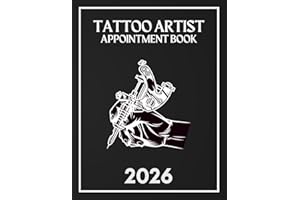 Tattoo Artist Appointment Book 2026: Weekly and Daily Dated Planner from 7 AM to 8.45 PM with 15-Minute Slots for Tattooist, To Do Lists, Client Contact Details, 52 Weeks (12 Month).