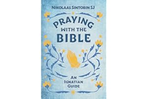 Praying with the Bible - An Ignatian Guide