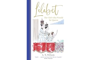 Lilibet: The Girl Who Would be Queen: A gorgeously illustrated gift book celebrating the life of Her Majesty Queen Elizabeth II