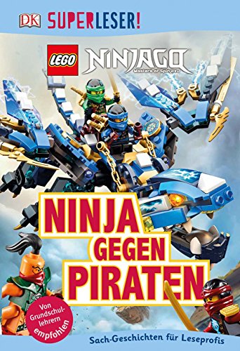 SUPERLESER! LEGO® NINJAGO®. Ninja gegen Piraten: 3. Lesestufe Sach-Geschichten für Leseprofis