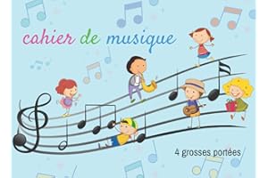 Cahier de Musique 4 grosses portées: cahier de musique enfant et débutant | carnet de partitions vierges pour débuter en solfège | 48 pages | Format 21 x 15 cm