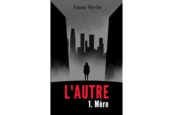 L'Autre - 1. Mère: Dystopie - Anticipation