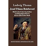 Jozef Filsers Briefwexel Satirische Politik Briefwexel Eines Bayrischen Landtagsabgeordneten Amazon De Thoma Ludwig Bucher