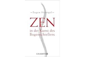 Zen in der Kunst des Bogenschießens