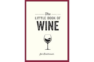 The Little Book of Wine: A Pocket Guide to the Wonderful World of Wine Tasting, History, Culture, Trivia and More