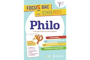 FOCUS BAC PHILOSOPHIE VOIES GENERALE ET TECHNOLOGIQUE: Décroche ton Bac avec SchoolMouv