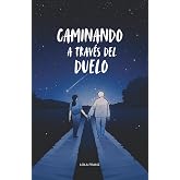 Caminando a trav&eacute;s del Duelo
