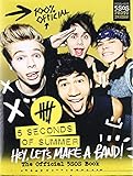 Hey, Let's Make a Band!: The Official 5SOS Book by 