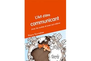 Art d'être communicant - Avec les autres et soi même