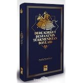 Dede Korkut Destanının T&uuml;rkmenistan Boyları