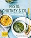 Produktbild Pesto, Chutney & Co.: Kleine Würzwunder aus dem Glas (GU KüchenRatgeber)
