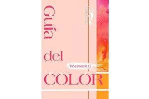 Guía del color : Volumen II: Combinaciones de colores para usar en tus diseños.