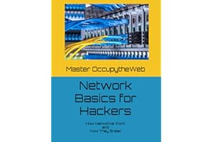 Network Basics for Hackers: How Networks Work and How They Break