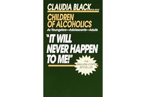 It Will Never Happen to Me!: Growing up with Addiction as Youngsters, Adolescents, Adults