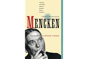 The Vintage Mencken: The Finest and Fiercest Essays of the Great Literary Iconoclast