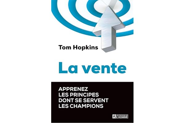 La vente: Apprenez les principes dont se servent les champions