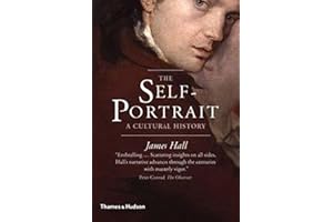 The Self-Portrait: A Cultural History