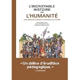 L'incroyable histoire de l'humanit&eacute;