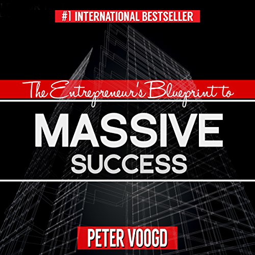 Book's Cover ofThe Entrepreneurs Blueprint to Massive Success Create an Exceptional Lifestyle While Doing Business on Your Terms