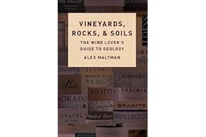 Vineyards, Rocks, and Soils: The Wine Lover's Guide to Geology