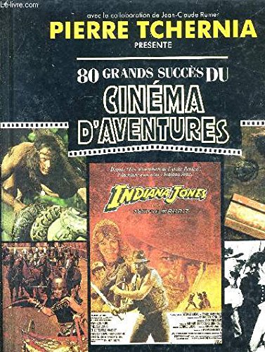 couverture de : 80 grands succ&egrave;s du cin&eacute;ma d'aventures