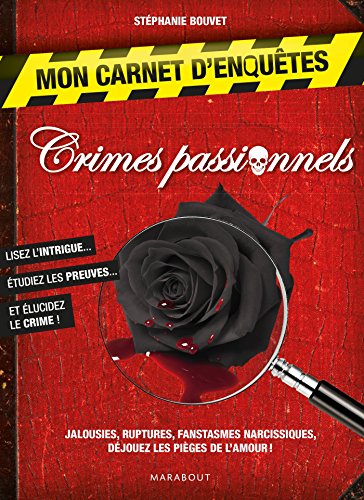 Mon carnet d'enquêtes Crimes passionnels Mon carnet d'enquêtes Crimes passionnels