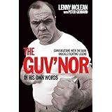 The Guv'nor In His Own Words - Conversations with the Bare Knuckle Fighting Legend