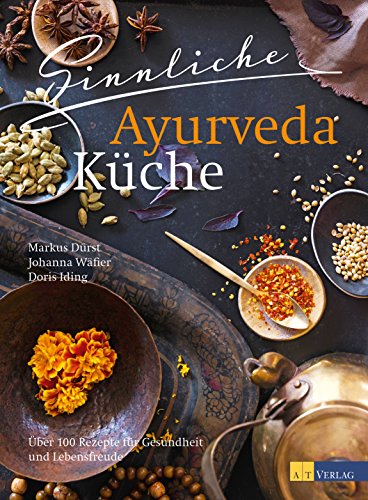 Download Sinnliche Ayurvedaküche: Über 100 Rezepte für Gesundheit und Lebensfreude Download Sinnliche Ayurvedaküche: Über 100 Rezepte für Gesundheit und Lebensfreude