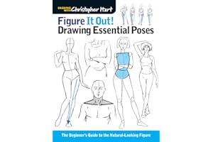Figure It Out! Drawing Essential Poses: The Beginner's Guide to the Natural-Looking Figure (Christopher Hart Figure It Out!)