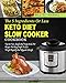Produktbild Keto Diet Slow Cooker Cookbook: The 5 Ingredients or Less Keto Diet Slow Cooker Cookbook: Top 100 Fast, Simple and Tasty Crock Pot Recipes for Busy Deit Slow Cooker Crock-Pot Cookbook