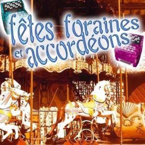 couverture de : F&ecirc;tes foraines et accord&eacute;ons