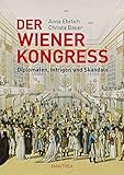 Image de Der Wiener Kongress: Diplomaten, Intrigen und Skandale