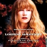 The Journey So Far The Best Of Loreena McKennitt [2 CD][Deluxe Edition] by Loreena McKennitt (2014-03-03) - Loreena McKennitt