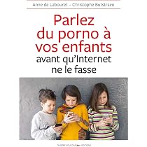 Parlez du porno à vos enfants avant qu'Internet ne le fasse ...