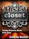 Image de Elisa's Closet (Fantasy Romance Shorts, Book #3) (English Edition)