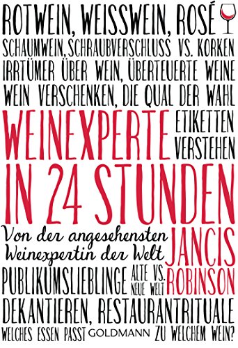 Download Weinexperte in 24 Stunden: Von der angesehensten Weinexpertin der Welt Download Weinexperte in 24 Stunden: Von der angesehensten Weinexpertin der Welt