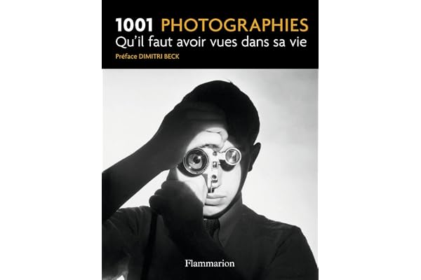 1001 photographies qu'il faut avoir vues dans sa vie