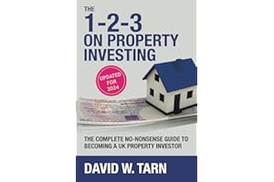 The complete no-nonsense guide to becoming a UK property investor: The 1-2-3 on Property Investing