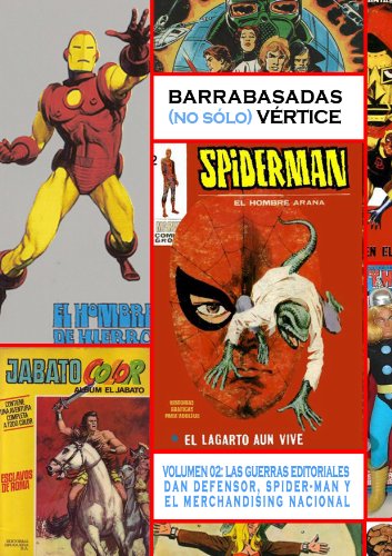 Download Barrabasadas Vértice: Spider-man, Daredevil, las guerras editoriales y más: Guía de anécdotas y meteduras de pata en la edición de los cómics Marvel en la España de los 70.