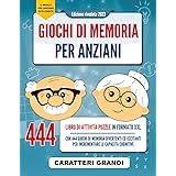 Giochi di Memoria per Anziani: Libro di Attività Puzzle in formato XXL a Caratteri Grandi con 444 Giochi di Memoria Divertent