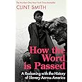 How the Word Is Passed: A Reckoning with the History of Slavery Across America