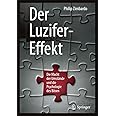 Der Luzifer-Effekt: Die Macht der Umstände und die Psychologie des Bösen