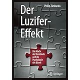 Der Luzifer-Effekt: Die Macht der Umstände und die Psychologie des Bösen